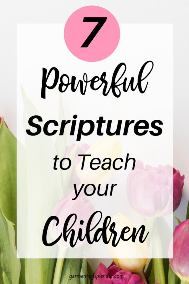 Seven Scriptures to Teach your Children